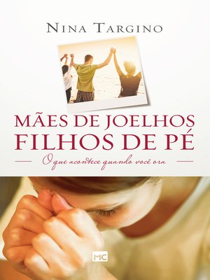 cover image of Mães de joelhos, filhos de pé